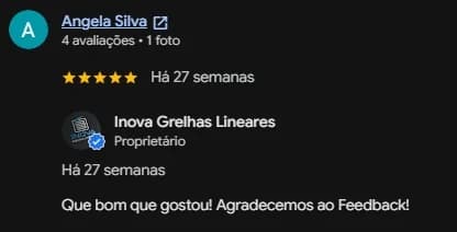 Avaliação 5 estrelas no Google de Angela Silva, com resposta do proprietário, Inova Grelhas Lineares